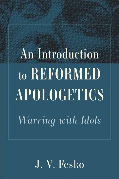 Cover of An Introduction to Reformed Apologetics