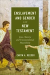 Cover of Enslavement and Gender in the New Testament