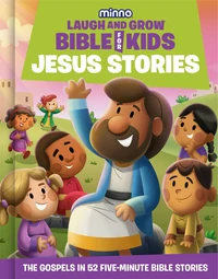Cover of The Laugh-and-Grow Bible for Kids: Jesus Stories