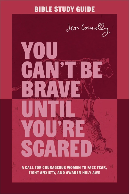 Cover of You Can't Be Brave Until You're Scared Bible Study Guide