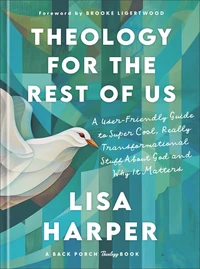 Cover of Theology for the Rest of Us