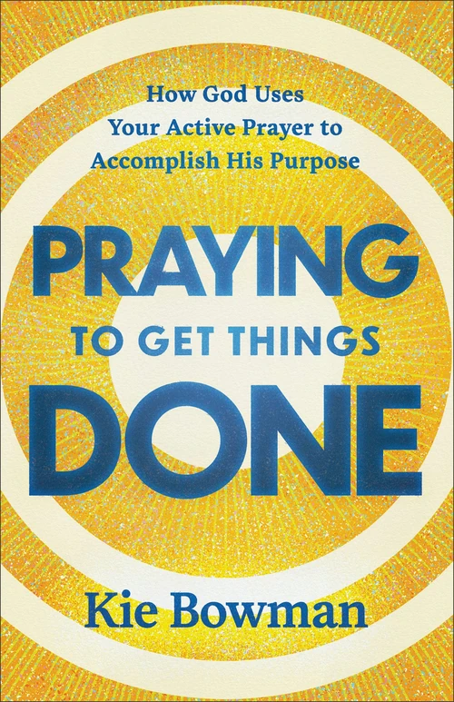 Cover of Praying to Get Things Done