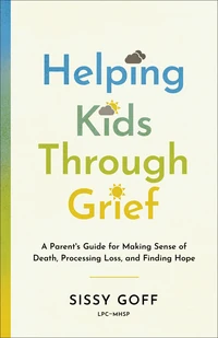 Cover of Helping Kids Through Grief