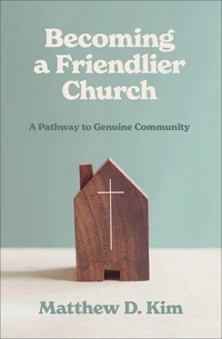 Cover of Becoming a Friendlier Church
