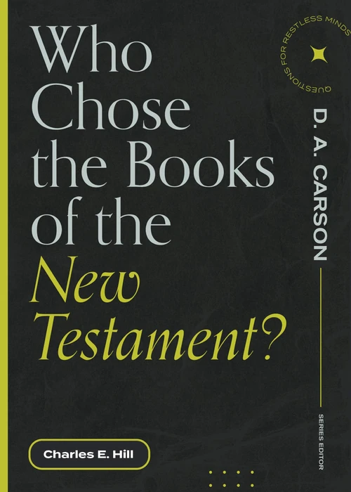 Cover of Who Chose the Books of the New Testament?