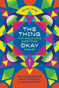 Cover of The Thing That Would Make Everything Okay Forever