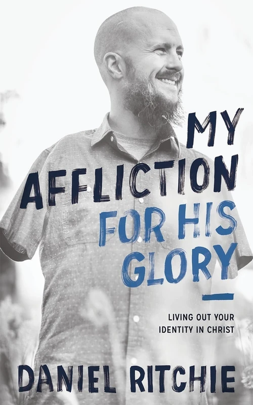 Cover of My Affliction for His Glory