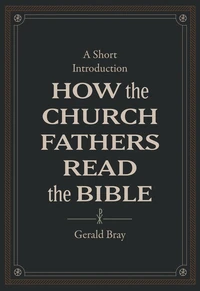 Cover of How the Church Fathers Read the Bible