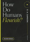 Cover of How Do Humans Flourish?