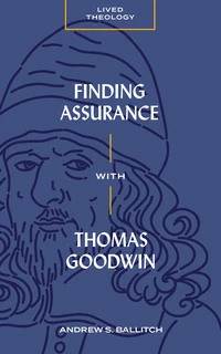 Cover of Finding Assurance with Thomas Goodwin