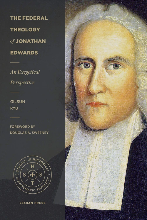 Cover of The Federal Theology of Jonathan Edwards