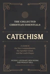 Cover of The Collected Christian Essentials: Catechism