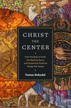 Cover of Christ the Center