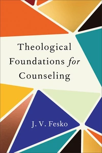 Cover of Theological Foundations for Counseling