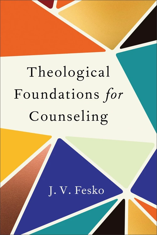 Cover of Theological Foundations for Counseling