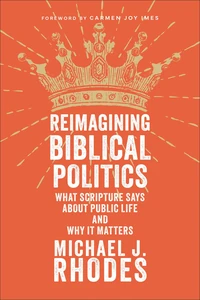 Cover of Reimagining Biblical Politics