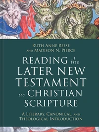 Cover of Reading the Later New Testament as Christian Scripture