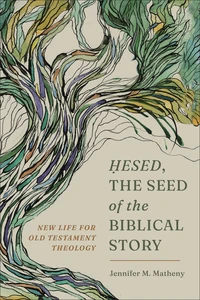 Cover of Hesed, the Seed of the Biblical Story
