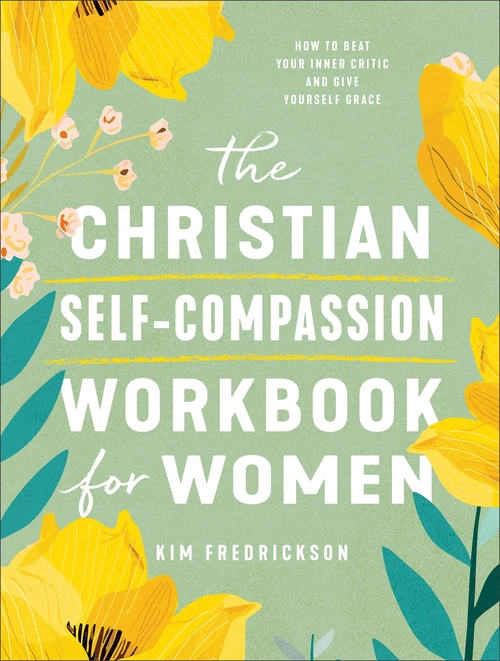 Cover of The Christian Self-Compassion Workbook for Women