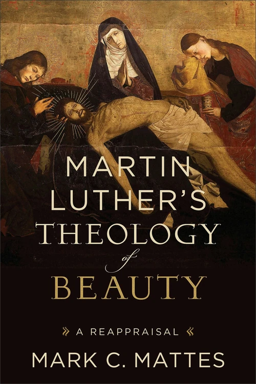 Cover of Martin Luther's Theology of Beauty