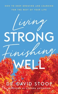 Cover of Living Strong, Finishing Well