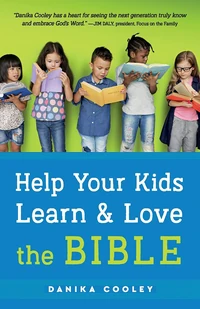 Cover of Help Your Kids Learn and Love the Bible
