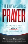 Cover of The Only Answer Is Prayer