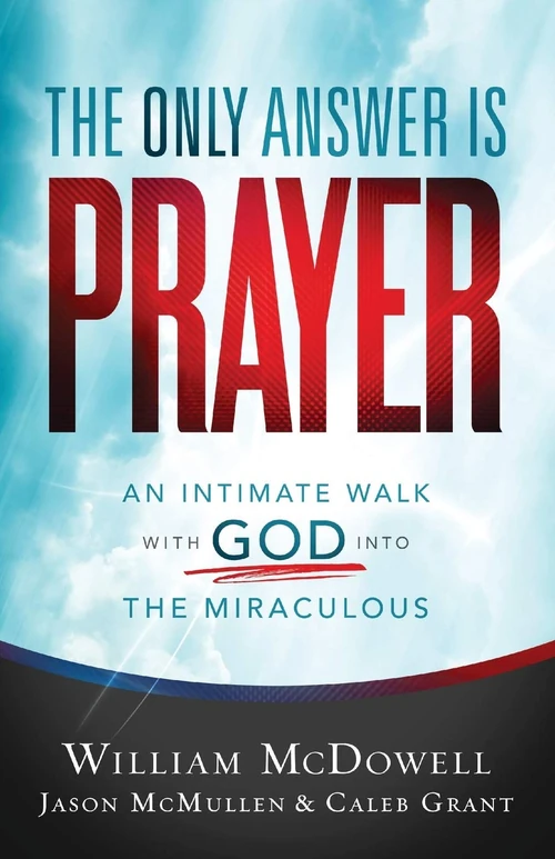 Cover of The Only Answer Is Prayer