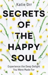 Cover of Secrets of the Happy Soul