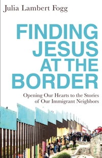 Cover of Finding Jesus at the Border