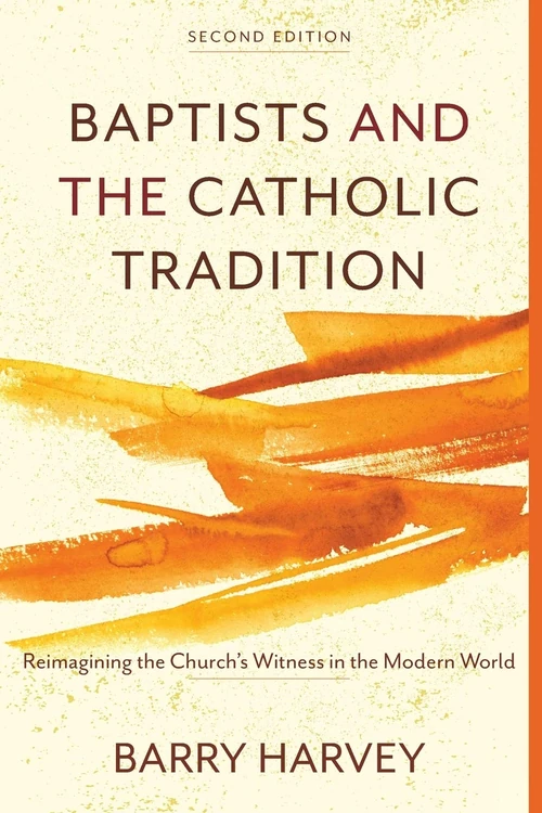 Cover of Baptists and the Catholic Tradition