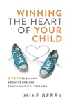 Cover of Winning the Heart of Your Child