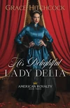 Cover of His Delightful Lady Delia