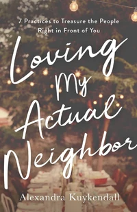 Cover of Loving My Actual Neighbor