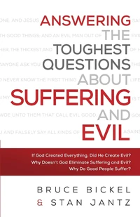 Cover of Answering the Toughest Questions About Suffering and Evil