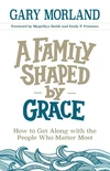 Cover of A Family Shaped by Grace
