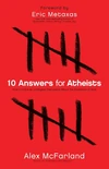 Cover of 10 Answers for Atheists