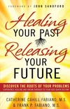 Cover of Healing Your Past, Releasing Your Future