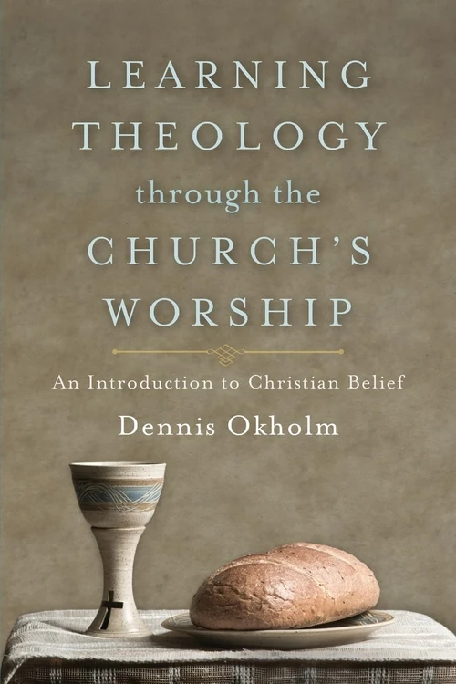 Cover of Learning Theology through the Church's Worship