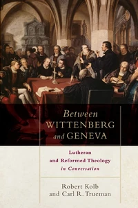 Cover of Between Wittenberg and Geneva