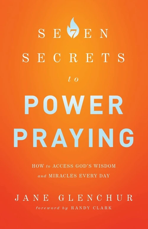 Cover of 7 Secrets to Power Praying