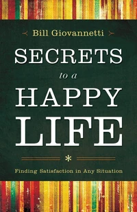 Cover of Secrets to a Happy Life
