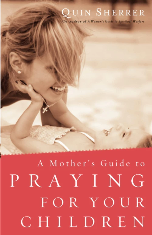 Cover of A Mother's Guide to Praying for Your Children