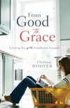 Cover of From Good to Grace