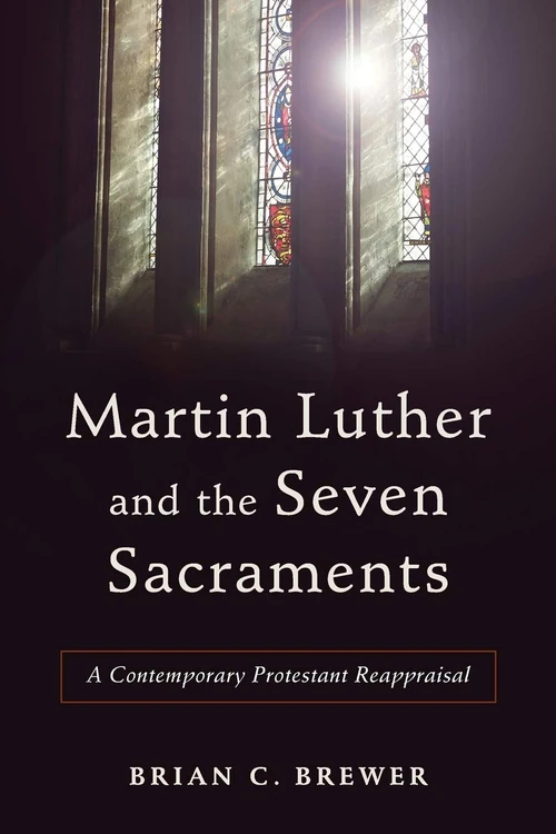 Cover of Martin Luther and the Seven Sacraments