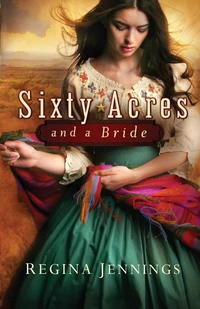 Cover of Sixty Acres and a Bride