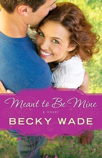 Cover of Meant to Be Mine