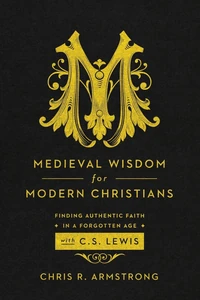 Cover of Medieval Wisdom for Modern Christians