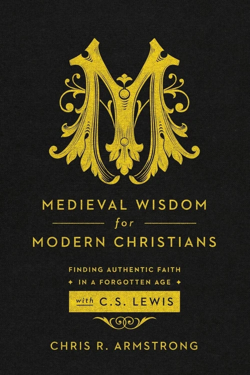 Cover of Medieval Wisdom for Modern Christians
