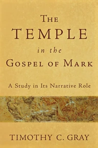 Cover of The Temple in the Gospel of Mark